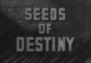 Seeds Of Destiny