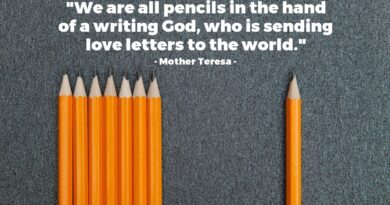 We’re Nothing but Pencils in the Hands of the Creator