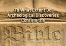 Archaeological Discoveries Are Confirming the Bible Like Never Before